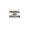 Progress Not Perfection Kiss-Cut Sticker | Handwritten Marker Brush Script