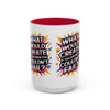 Motivational Color Pop Mug – "What Would Create If You Knew You Couldn't Fail?"