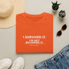 Survived It T-Shirt — "I Survived It. I'm Not Becoming It." Inspirational Recovery Tee