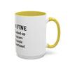 Funny I'm Fine Coffee Mug - Quirky 11oz & 15oz Mugs for Gift Giving