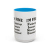 Funny I'm Fine Coffee Mug - Quirky 11oz & 15oz Mugs for Gift Giving