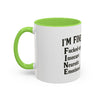Funny I'm Fine Coffee Mug - Quirky 11oz & 15oz Mugs for Gift Giving