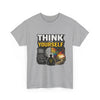 Think for Yourself "Quit Being a Blind Follower" Tee