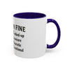 Funny I'm Fine Coffee Mug - Quirky 11oz & 15oz Mugs for Gift Giving