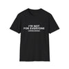 I'm Not For Everyone T-Shirt — Limited Edition Statement Tee
