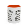 Funny I'm Fine Coffee Mug - Quirky 11oz & 15oz Mugs for Gift Giving