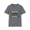 Low Battery High Anxiety T-Shirt — Funny Mental Health Graphic Tee
