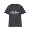 I'm Not For Everyone T-Shirt — Limited Edition Statement Tee