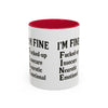 Funny I'm Fine Coffee Mug - Quirky 11oz & 15oz Mugs for Gift Giving