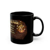Funny "I'm Fine" Coffee Mug — Relatable Mental Health Humor Black Ceramic Mug (11oz & 15oz)