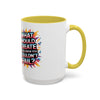 Motivational Color Pop Mug – "What Would Create If You Knew You Couldn't Fail?"