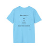 Did I Just? T-Shirt — Minimalist Graphic Tee with Back Text: “Did I Just—? Yes. No. Maybe. Mind Your Business.”