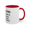 Funny I'm Fine Coffee Mug - Quirky 11oz & 15oz Mugs for Gift Giving