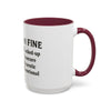 Funny I'm Fine Coffee Mug - Quirky 11oz & 15oz Mugs for Gift Giving