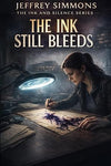 The Ink Still Bleeds (THE INK AND SILENCE SERIES)