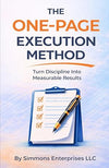 THE ONE-PAGE EXECUTION METHOD™: Turn Discipline Into Measurable Results (The One Page Life Method)