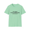 I'm Not For Everyone T-Shirt — "Limited Edition" Minimal Graphic Tee