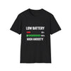 Low Battery High Anxiety T-Shirt — Funny Mental Health Graphic Tee