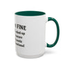 Funny I'm Fine Coffee Mug - Quirky 11oz & 15oz Mugs for Gift Giving