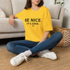 Be Nice It’s Free T-Shirt — Positive Message Graphic Tee