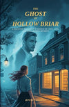 The Ghost of Hollow Briar: A Haunted Bookshop Romance Of Love, Loss and Long Buried Secrets