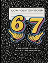Composition Book: 6 7 Edition