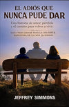 EL ADIÓS QUE NUNCA PUDE DAR: Una historia de amor, pérdida y el camino para volver a vivir (Spanish Edition)