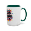 Motivational Color Pop Mug – "What Would Create If You Knew You Couldn't Fail?"