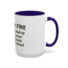 Funny I'm Fine Coffee Mug - Quirky 11oz & 15oz Mugs for Gift Giving