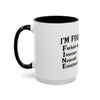 Funny I'm Fine Coffee Mug - Quirky 11oz & 15oz Mugs for Gift Giving