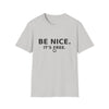 Be Nice It’s Free T-Shirt — Positive Message Graphic Tee