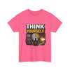 Think for Yourself "Quit Being a Blind Follower" Tee