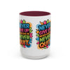 Never Give Up Colorful Inspirational Mug (11oz, 15oz)