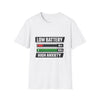Low Battery High Anxiety T-Shirt — Funny Mental Health Graphic Tee