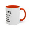 Funny I'm Fine Coffee Mug - Quirky 11oz & 15oz Mugs for Gift Giving