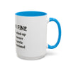 Funny I'm Fine Coffee Mug - Quirky 11oz & 15oz Mugs for Gift Giving