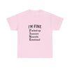 Unisex Heavy Cotton Tee - I'm Fine T-Shirt for Mental Health Awareness