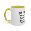 Funny I'm Fine Coffee Mug - Quirky 11oz & 15oz Mugs for Gift Giving