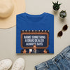 Funny Game Show T-Shirt — "Name Something a Drug Dealer Always Says" Graphic Tee