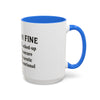 Funny I'm Fine Coffee Mug - Quirky 11oz & 15oz Mugs for Gift Giving