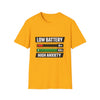 Low Battery High Anxiety T-Shirt — Funny Mental Health Graphic Tee